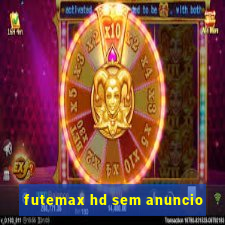 futemax hd sem anuncio